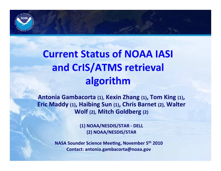 current status of noaa iasi and cris atms retrieval