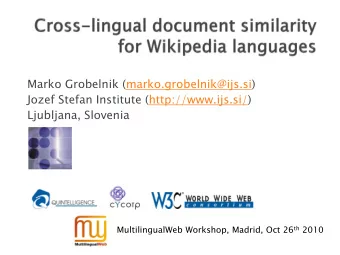 Ljubljana, Slovenia MultilingualWeb Workshop, Madrid, Oct 26 th 2010  Imagine a user