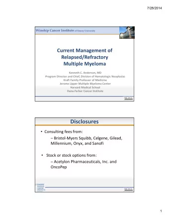 Disclosures  Consulting fees from:  Bristol  Myers Squibb, Celgene, Gilead, Millennium,