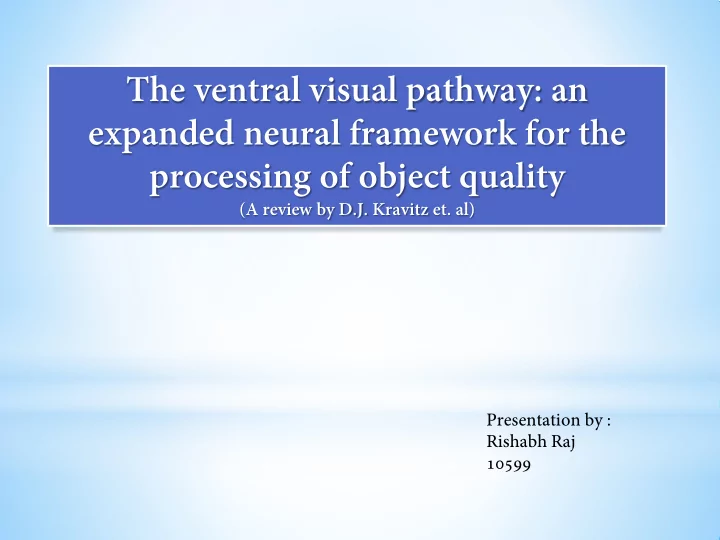 the ventral visual pathway an expanded neural framework