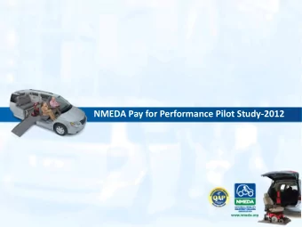 NMEDA Pay for Performance Pilot Study-2012  Purposes    Pay for Performance (PFP) Pilot was