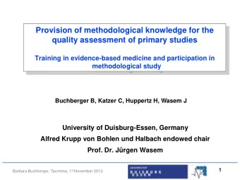 Provision of methodological knowledge for the  quality assessment of primary studies  Training in
