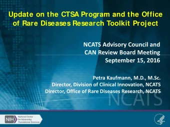 Update on the CTSA Program and the Office  of Rare Diseases Research Toolkit Project  NCATS