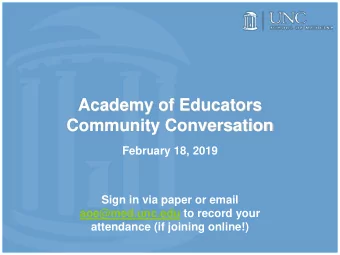 Academy of Educators  Community Conversation  February 18, 2019  Sign in via paper or email