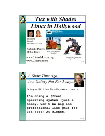 Tux with Shades  Linux in Hollywood  FOSDEM  Brussels  February 23th, 2008  Gabrielle Pantera