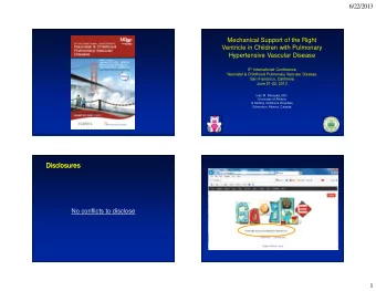 Disclosures  Disclosures  No conflicts to disclose  1  6/22/2013  LVAD Support as a Bridge to