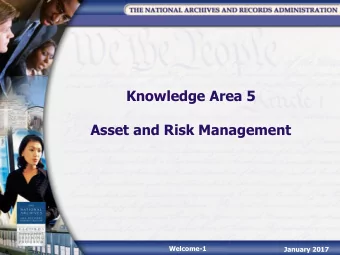 Knowledge Area 5  Asset and Risk Management  Welcome-1  January 2017  Administrative Items
