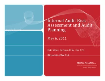 Internal Audit Risk  Assessment and Audit  Assessment and Audit  Planning  May 6, 2011  Eric Miles,