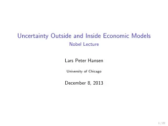 Uncertainty Outside and Inside Economic Models  Nobel Lecture  Lars Peter Hansen  University of