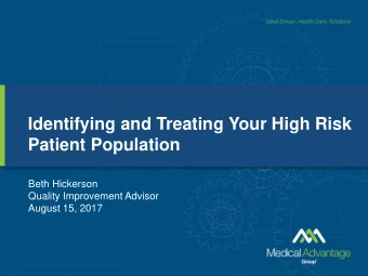 Identifying and Treating Your High Risk  Patient Population  Beth Hickerson  Quality Improvement