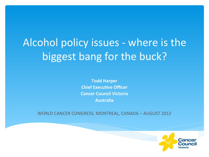 alcohol policy issues where is the biggest bang for the