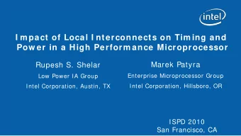 I m pact of Local I nterconnects on Tim ing and  Pow er in a High Perform ance Microprocessor