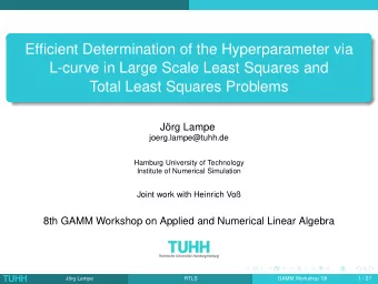Efficient Determination of the Hyperparameter via  L-curve in Large Scale Least Squares and  Total