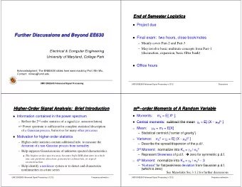 Further Discussions and Beyond EE630  Further Discussions and Beyond EE630  Final exam:  two