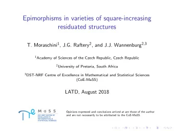 Epimorphisms in varieties of square-increasing  residuated structures T. Moraschini 1 , J.G.