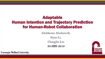 Ad  Adap  aptable  able  Hum  uman  an In  Inten  enti  tion  on an  and Trajector  ajectory  y Pr