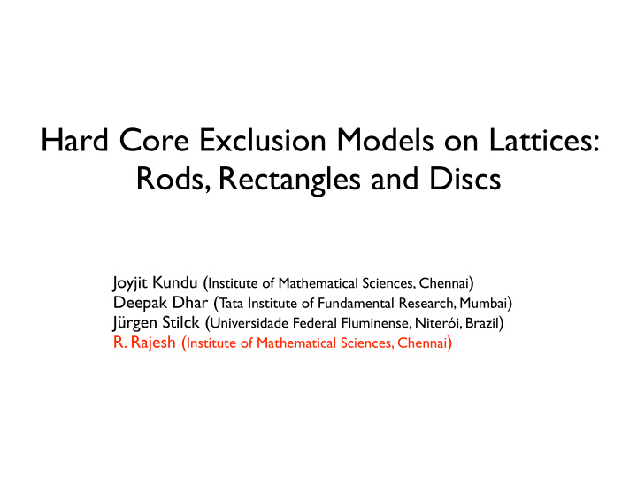 hard core exclusion models on lattices rods rectangles