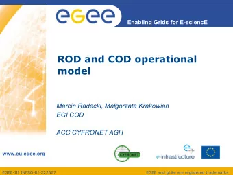ROD and COD operational  model  Marcin Radecki, Magorzata Krakowian  EGI COD  ACC CYFRONET AGH