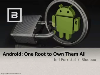 Android: One Root to Own Them All  Jeff Forristal  /  Bluebox  Image courtesy www.norebbo.com