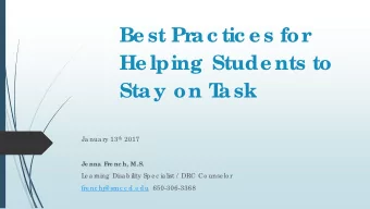 Be st Pr  ac tic e s for  He lping Stude nts to  Stay on T  ask Ja nua ry 13 th 2017  Je nna F  r