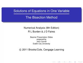 Solutions of Equations in One Variable  The Bisection Method  Numerical Analysis (9th Edition)  R L