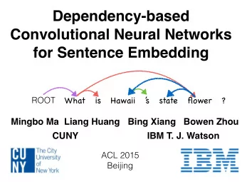 Dependency-based  Convolutional Neural Networks  for Sentence Embedding  What   is   Hawaii