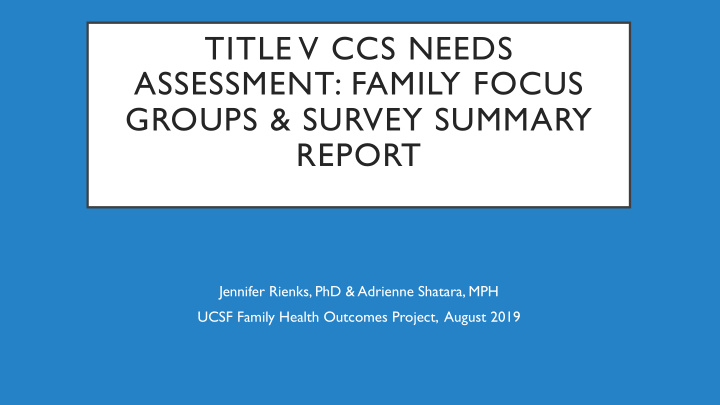 title v ccs needs assessment family focus groups amp