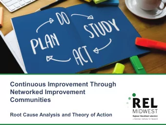Continuous Improvement Through  Networked Improvement  Communities  Root Cause Analysis and Theory
