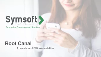 Root Canal  A new class of SS7 vulnerabilities  Agenda  SS7  Vulnerable by design