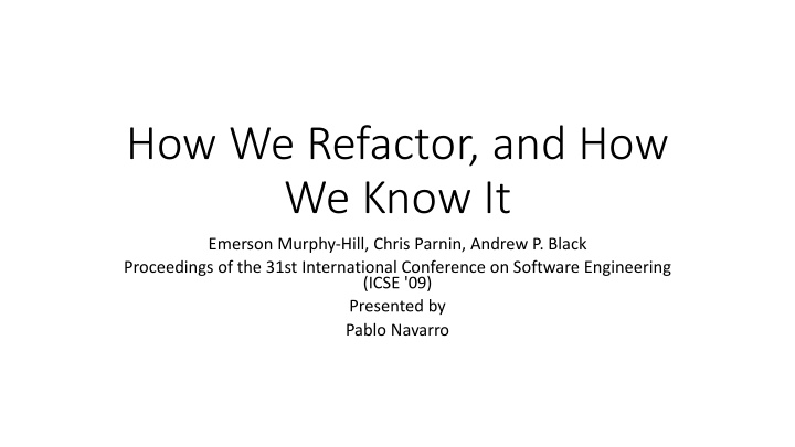 how we refactor and how we know it