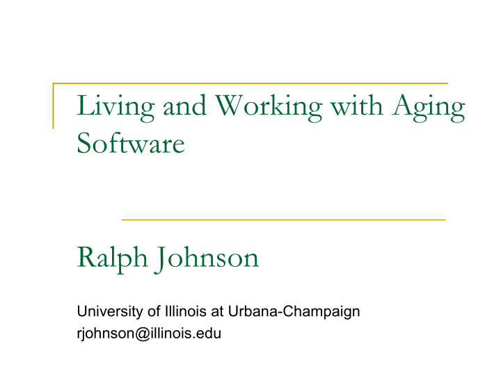 living and working with aging software ralph johnson