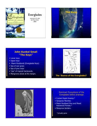 Everglades  excerpts of a talk  by Fritz Davis  2004  John Kunkel Small  The Keys   Lower