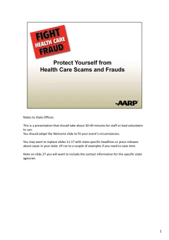 1  Welcome to this discussion of the Health Care Scams and Frauds.  We are glad you could