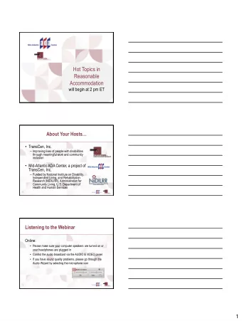 Accommodation  will begin at 2 pm ET  About Your Hosts  TransCen, Inc.  Improving lives of