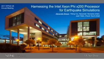 Harnessing the Intel Xeon Phi x200 Processor  2017 IXPUG US  Annual Meeting  for Earthquake