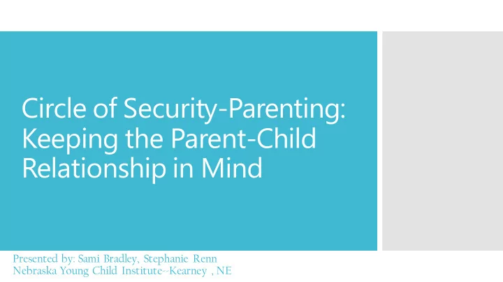 circle of security parenting keeping the parent child