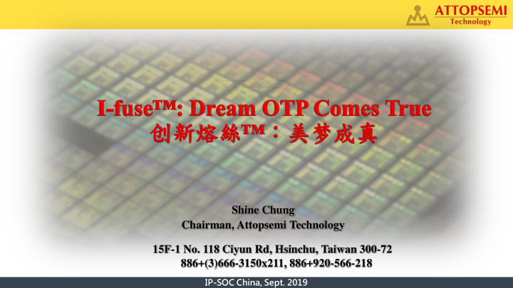 shine chung chairman attopsemi technology 15f 1 no 118