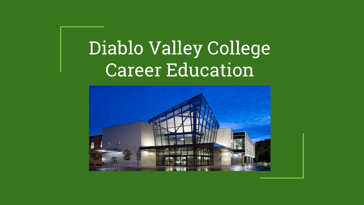 diablo valley college career education career education
