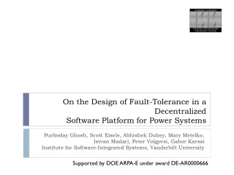 On the Design of Fault-Tolerance in a  Decentralized  Software Platform for Power Systems  Purboday