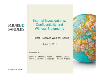Internal Investigations,  Confidentiality and  Witness Statements  HR Best Practices Webinar Series
