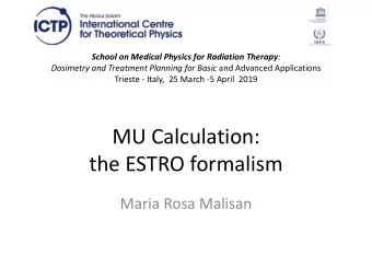 the ESTRO formalism  Maria Rosa Malisan  2  AAPM RPT 258  A protocol is presented for the