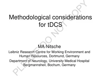 Y  P  O  C  Methodological considerations  T  for tDCS  O  N  O  D  MA Nitsche  E  S  Leibniz
