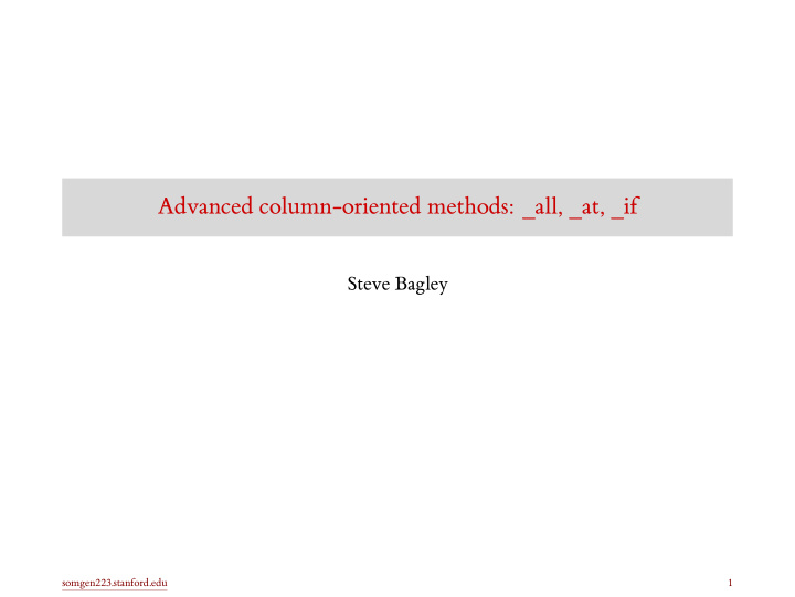 advanced column oriented methods all at if
