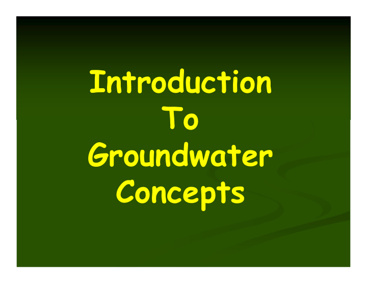 introduction to groundwater concepts important concepts