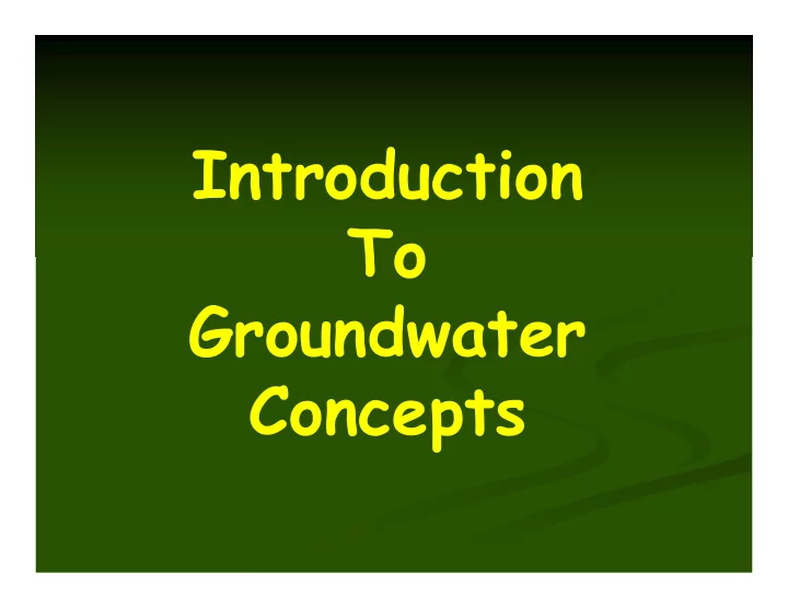 introduction to groundwater concepts important concepts