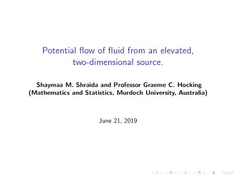 Potential flow of fluid from an elevated,  two-dimensional source.  Shaymaa M. Shraida and