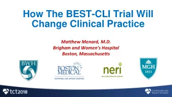 Change Clinical Practice  Matthew Menard, M.D.  Brigham and Womens Hospital  Boston,