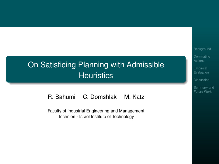 on satisficing planning with admissible