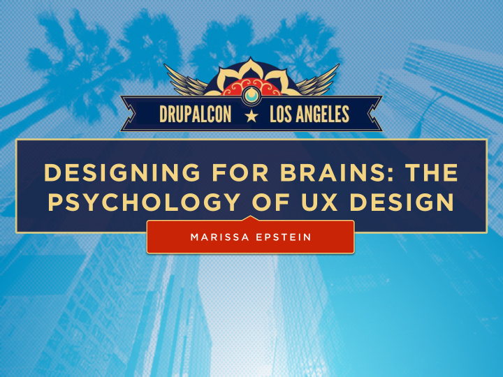 designing for brains the psychology of ux design