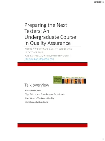 Preparing the Next  Testers: An  Undergraduate Course  in Quality Assurance  PACIFIC NW SOFTWARE
